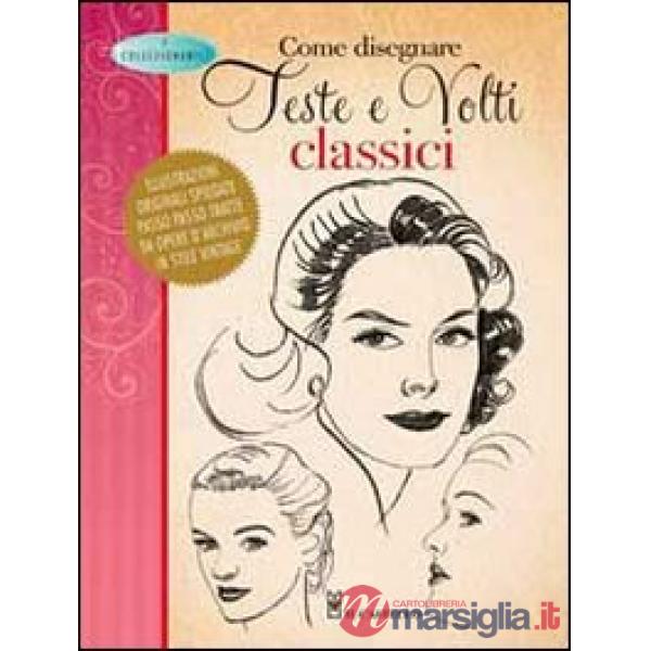 Come disegnare teste e volti classici