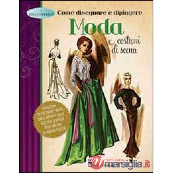 Come disegnare e dipingere moda e costumi di scena