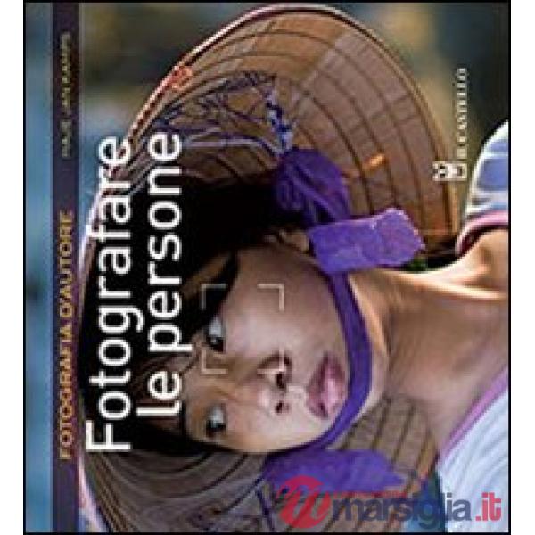 Fotografare le persone. Ediz. illustrata