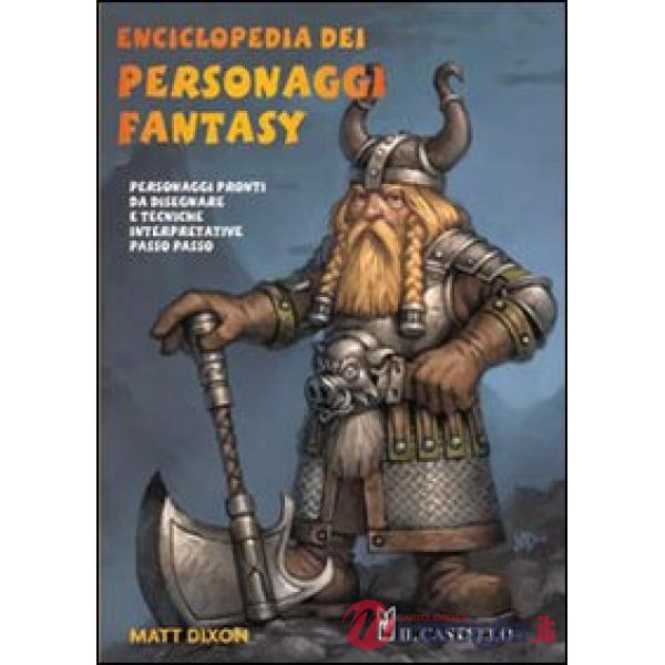 Enciclopedia dei personaggi fantasy. Ediz. illustrata