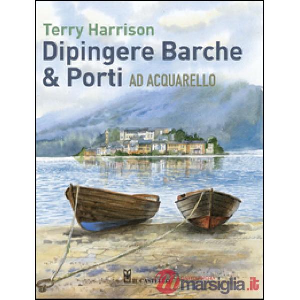 Dipingere barche & porti ad acquarello
