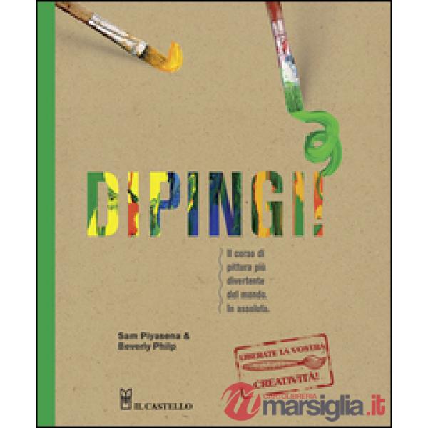 Dipingi! Ediz. illustrata