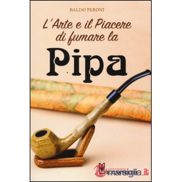 Arte e il piacere di fumare la pipa (L')