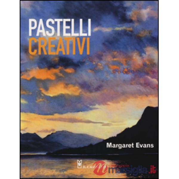 Pastelli creativi. Ediz. illustrata