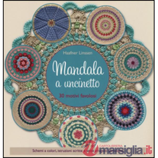 Mandala a uncinetto. Ediz. a colori