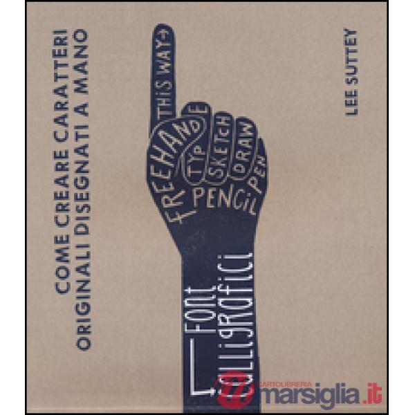 Font calligrafici. Come creare caratteri originali disegnati a mano