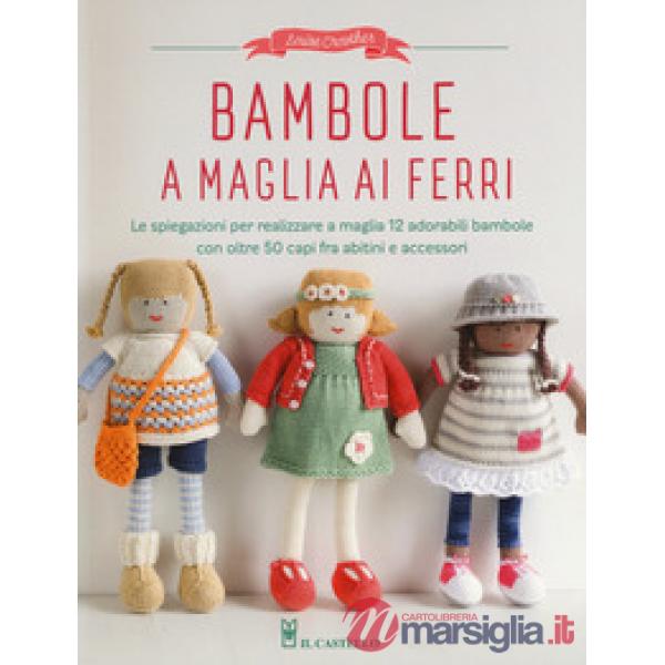 Bambole a maglia ai ferri. Ediz. a colori