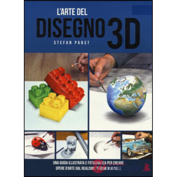 Arte del disegno 3D (L')