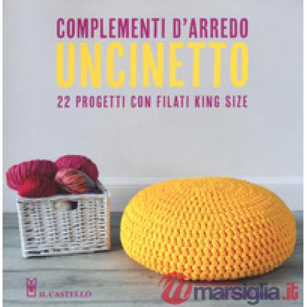 Uncinetto. Complementi d'arredo. Ediz. a colori