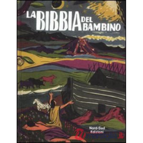 Bibbia del bambino. Ediz. illustrata (La)