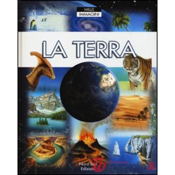 Terra. Ediz. illustrata (La)