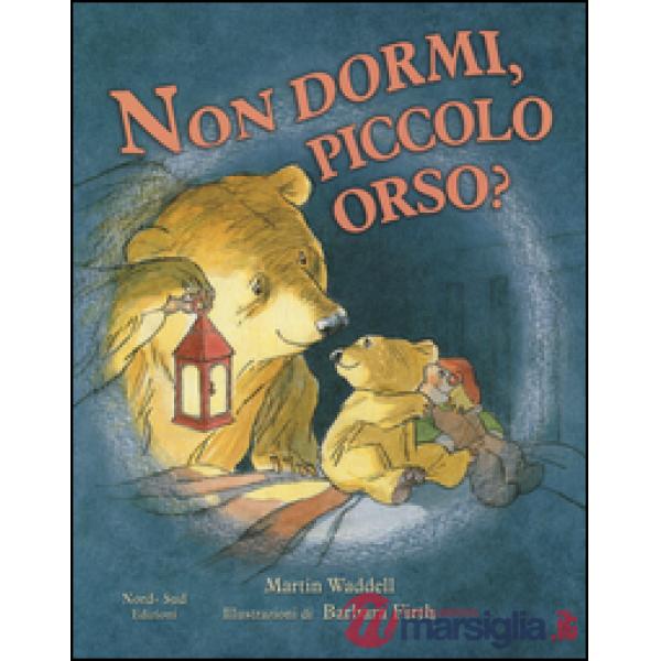 Non dormi, piccolo orso? Ediz. illustrata