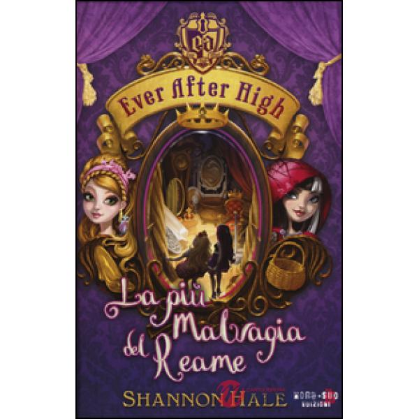 Più malvagia del reame. Ever After High (La)