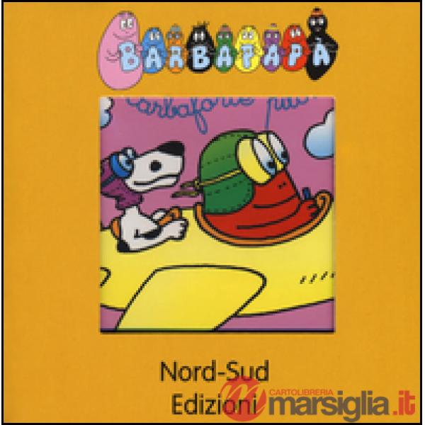 Barbapapà. Ediz. illustrata