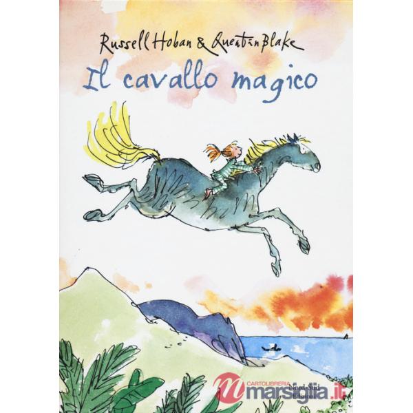 Cavallo magico. Ediz. illustrata (Il)