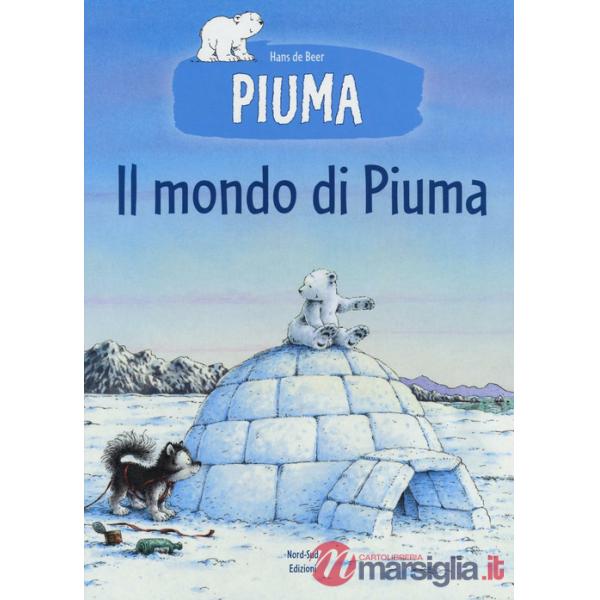 Mondo di Piuma. Ediz. a colori (Il)