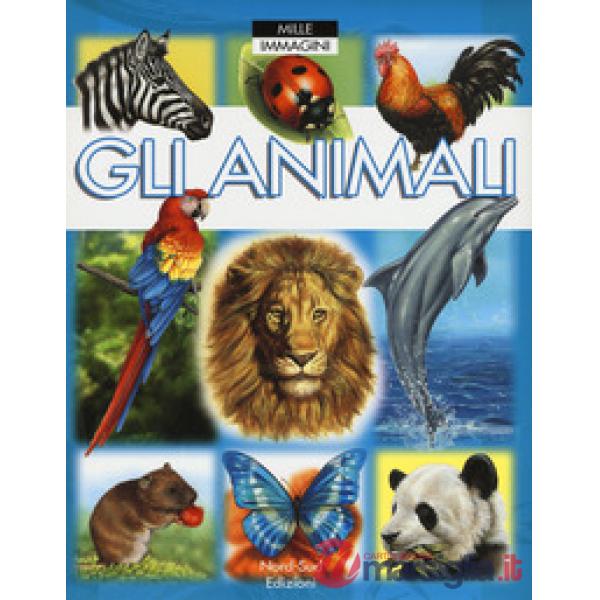Animali. Ediz. a colori (Gli)