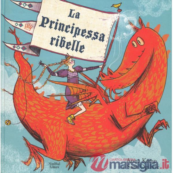 Principessa ribelle. Ediz. a colori (La)