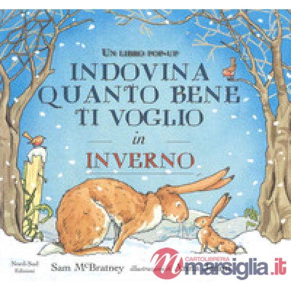 Indovina quanto bene ti voglio in inverno. Libro pop-up. Ediz. a colori