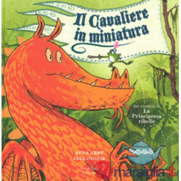 Cavaliere in miniatura. Ediz. a colori (Il)