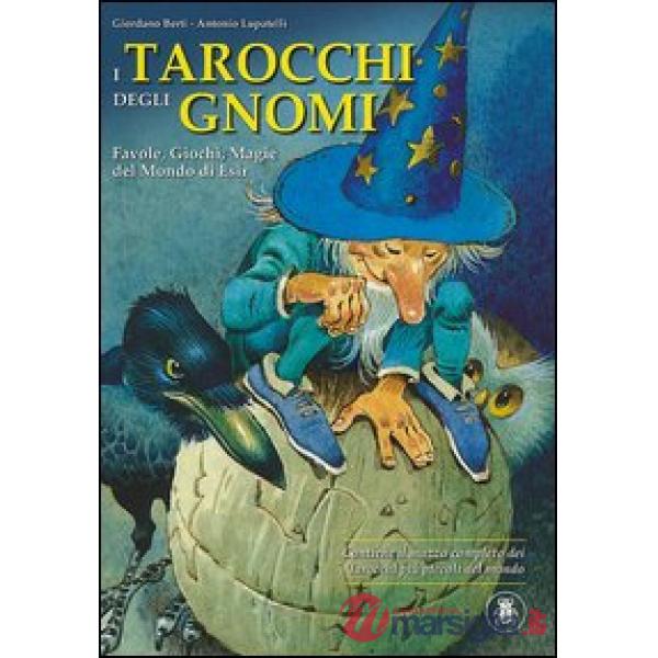 Tarocchi degli gnomi. Favole, giochi, magie del mondo di Esir. Con carte (I)
