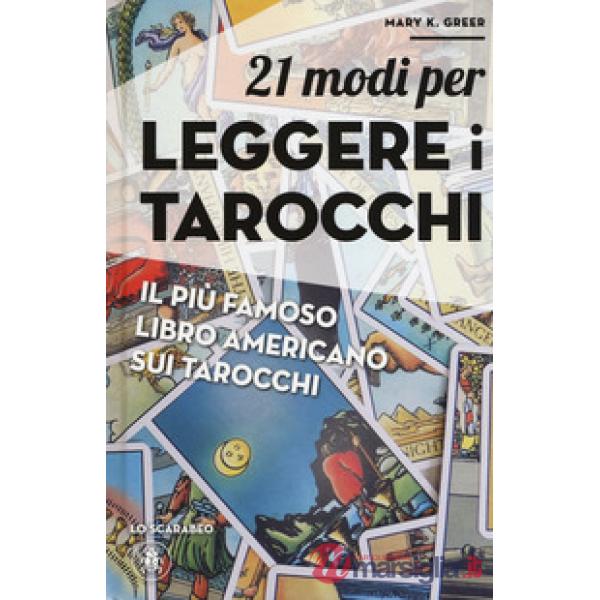 21 modi per leggere i tarocchi
