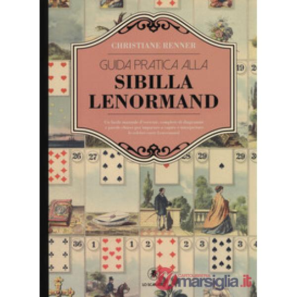Guida pratica alla sibilla Lenormand
