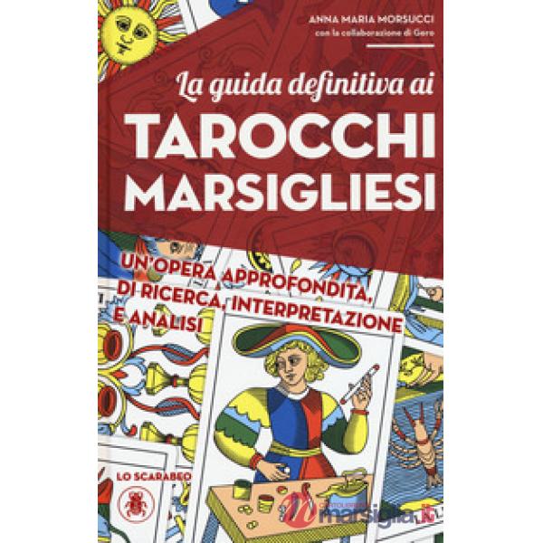 Guida definitiva ai tarocchi marsigliesi (La)