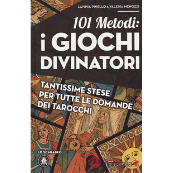101 metodi. I giochi divinatori