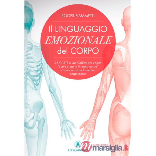 Linguaggio emozionale del corpo. Con 26 schede a colori (Il)