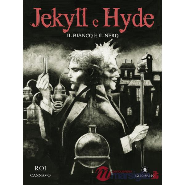 Bianco e il nero. Jekyll & Hyde (Il)