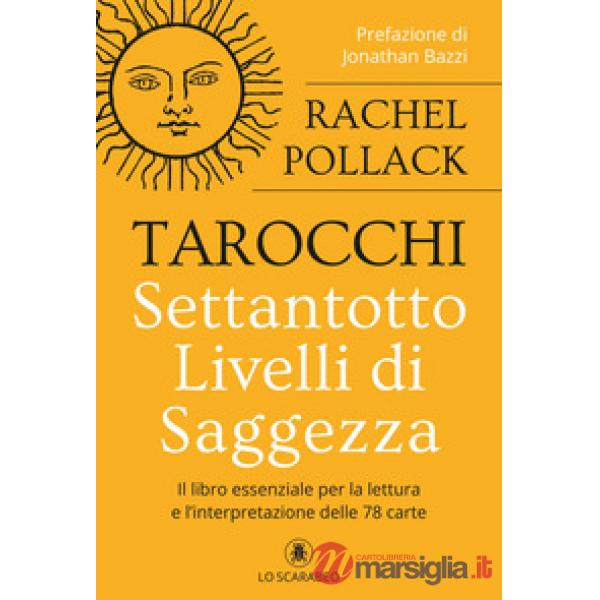 Tarocchi. Settantotto livelli di saggezza