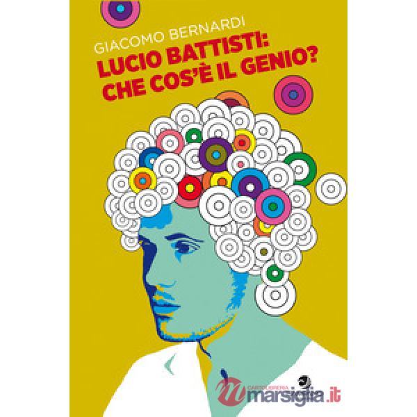 Lucio Battisti: che cos'è il genio?