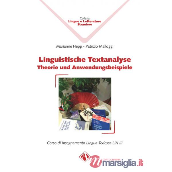 Linguistische Textanalyse. Theorie und Anwendungsbeispiele. Corso di insegnamento lingua tedesca LIN III