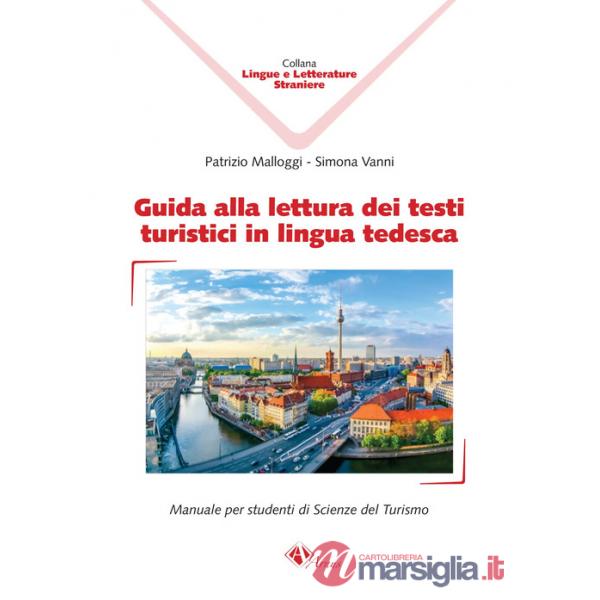 Guida alla lettura dei testi turistici in lingua tedesca. Manuale per studenti di scienze del turismo