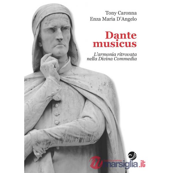 Dante musicus L'armonia ritrovata nella Divina Commedia