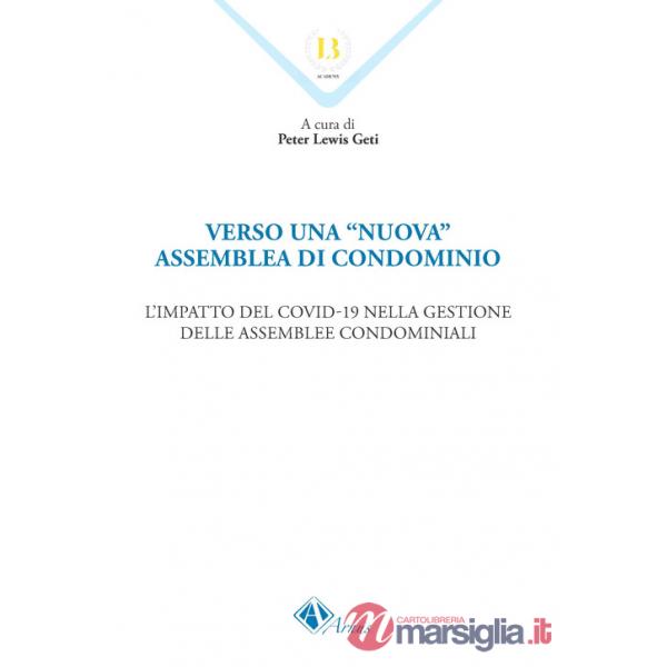Verso una «nuova» assemblea di condominio. L'impatto del Covid-19 nella gestione delle assemblee condominiali