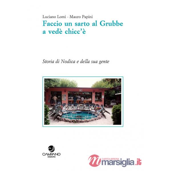 Faccio un sarto al Grubbea vedè chicc'è. Storia di Nodica e della sua gente