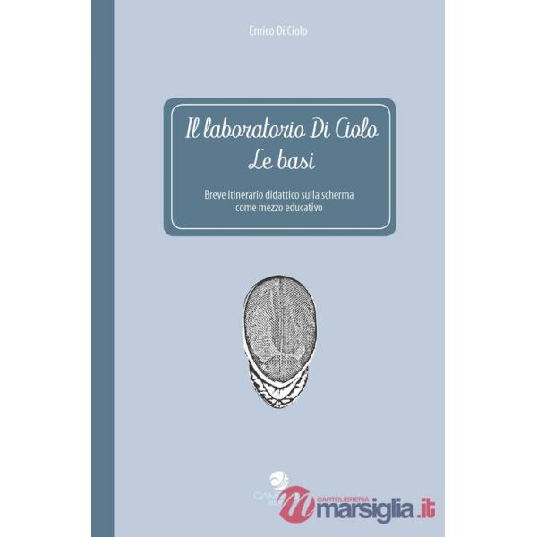 Laboratorio Di Ciolo. Le basi (Il)