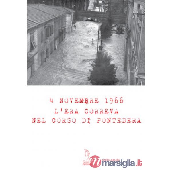 4 Novembre 1966. L'era correva nel corso di Pontedera. Con Materiale digitale (s