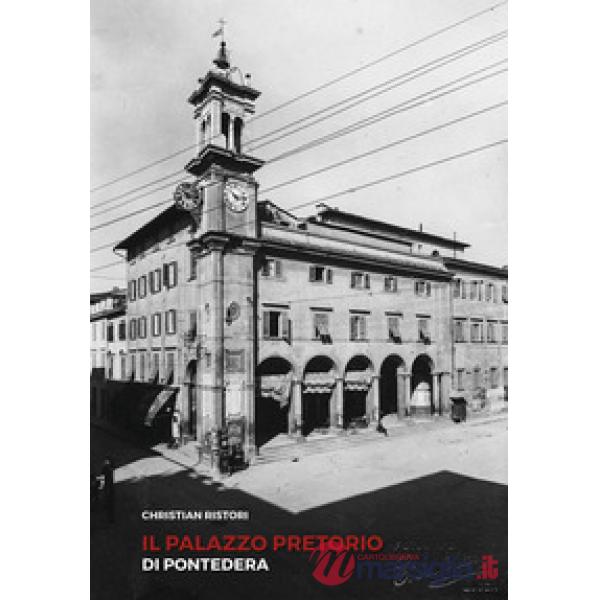 Palazzo Pretorio di Pontedera (Il)