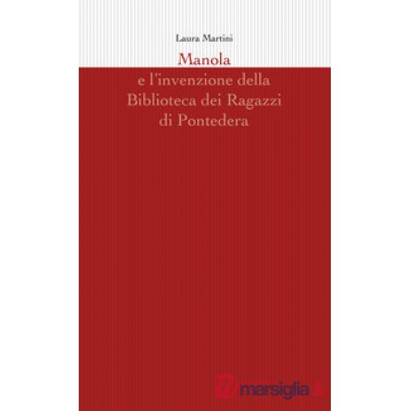 Manola e l'invenzione della Biblioteca dei Ragazzi di Pontedera