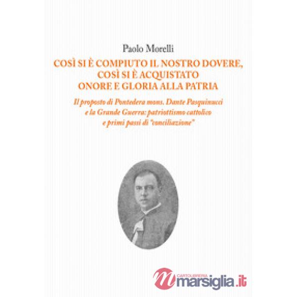 Così si è compiuto il nostro dovere, così si è acquistato onore e gloria alla pa
