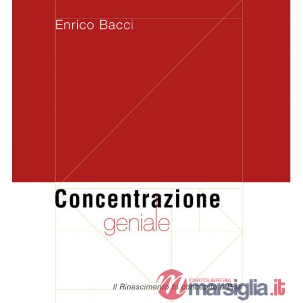 Concentrazione geniale. Il Rinascimento fu concepito a Pisa