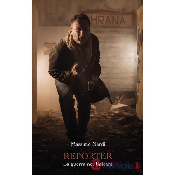 Reporter. La guerra nei Balcani