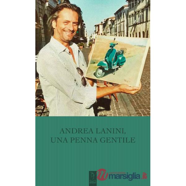 Andrea Lanini, una penna gentile