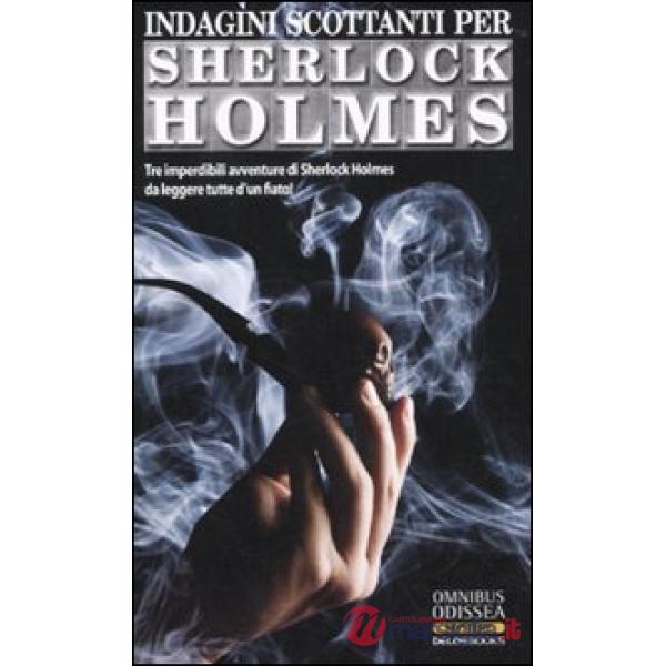 Indagini scottanti per Sherlock Holmes