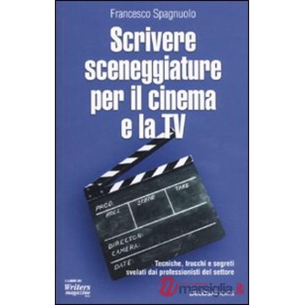 Scrivere sceneggiature per il cinema e la tv