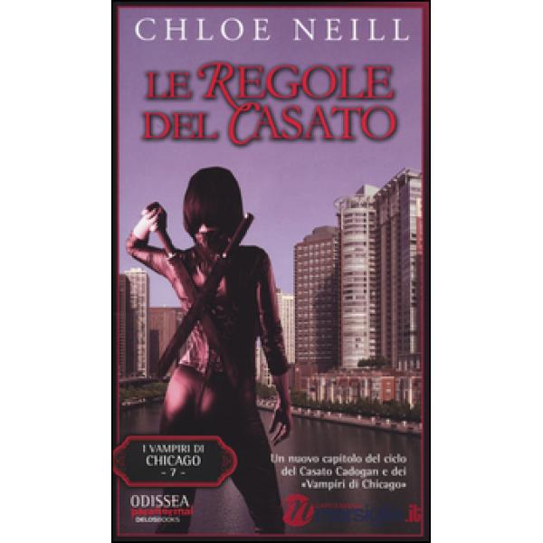 Regole del casato. Vampiri di Chicago (Le). Vol. 7