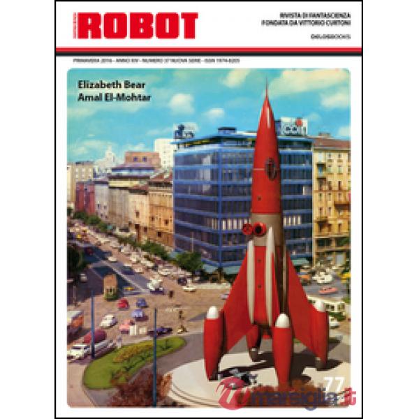 Robot. Rivista di fantascienza (2016). Vol. 77
